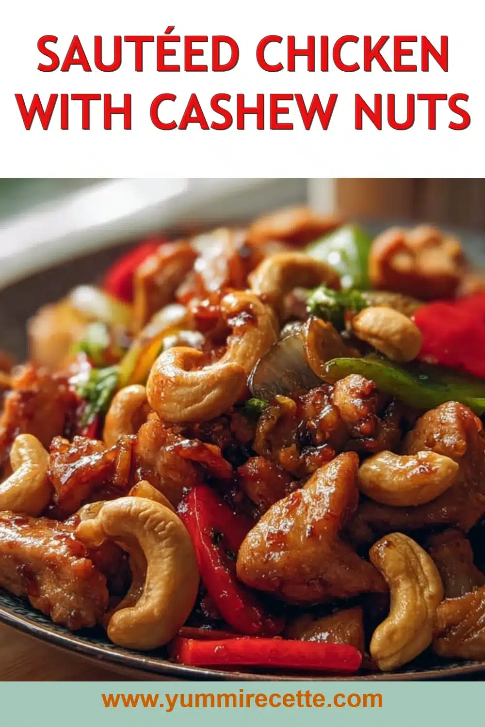 Sautéed Chicken with Cashew Nuts